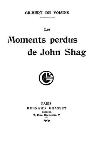 Les moments perdus de John Shag