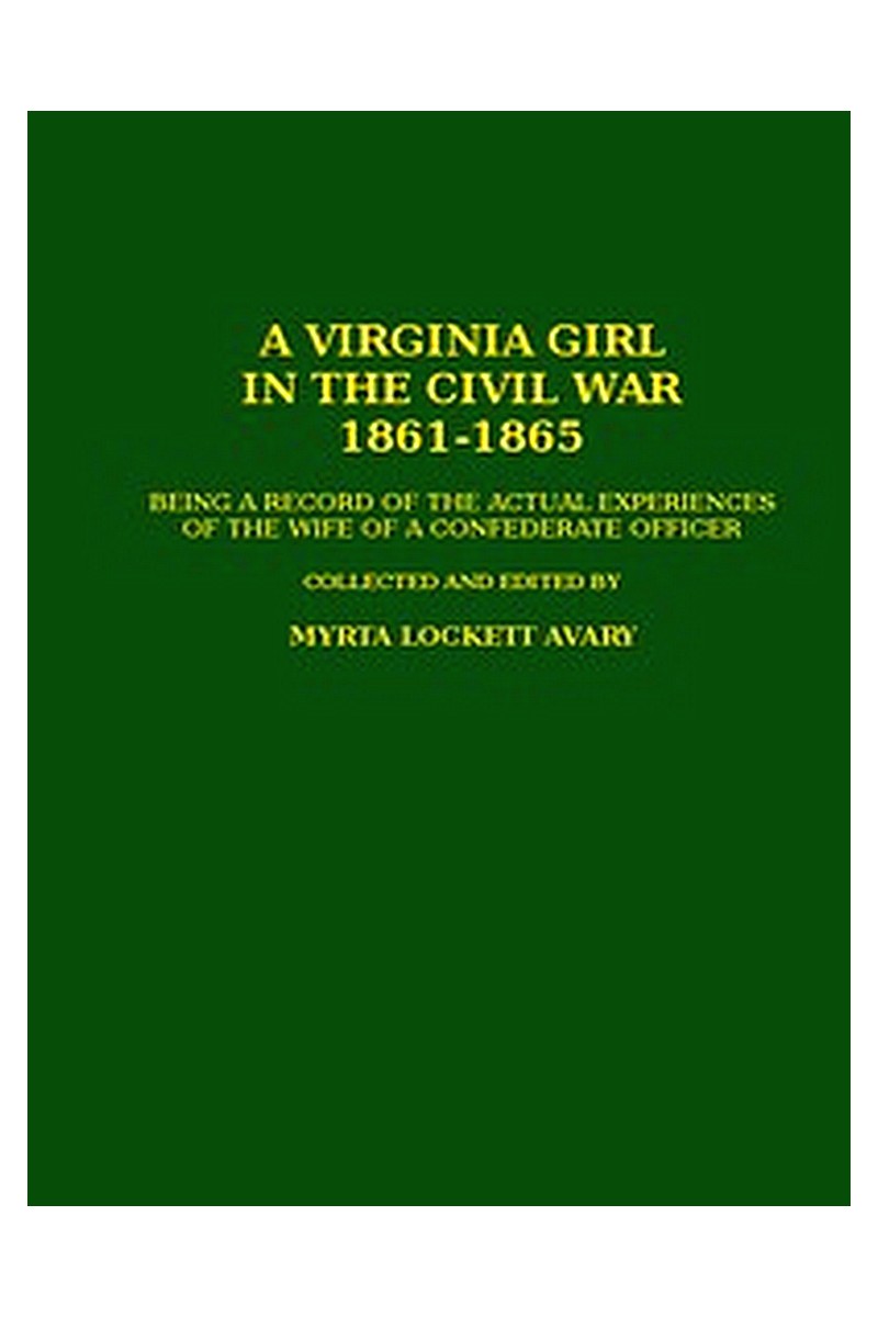 A Virginia Girl in the Civil War, 1861-1865
