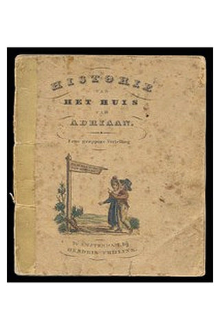 Historie van het huis van Adriaan: Eene grappige vertelling