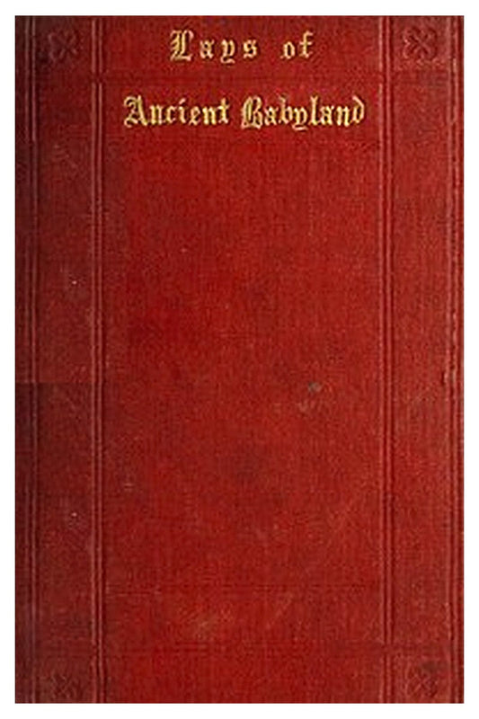 Lays of Ancient Babyland