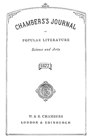 Chambers's Journal of Popular Literature, Science, and Art, Index for 1877