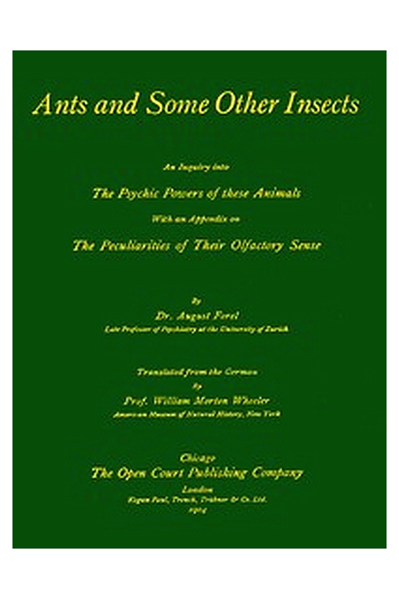 Ants and Some Other Insects: An Inquiry Into the Psychic Powers of These Animals