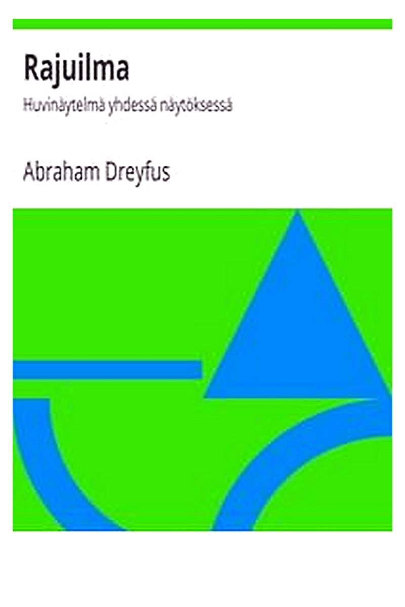 Rajuilma: Huvinäytelmä yhdessä näytöksessä