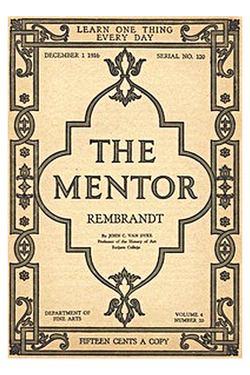 The Mentor: Rembrandt, Vol. 4, Num. 20, Serial No. 120, December 1, 1916