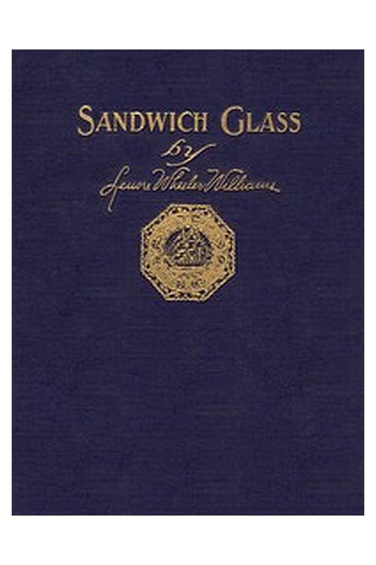Sandwich Glass: A Technical Book for Collectors