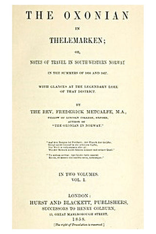 The Oxonian in Thelemarken, volume 1 (of 2)
