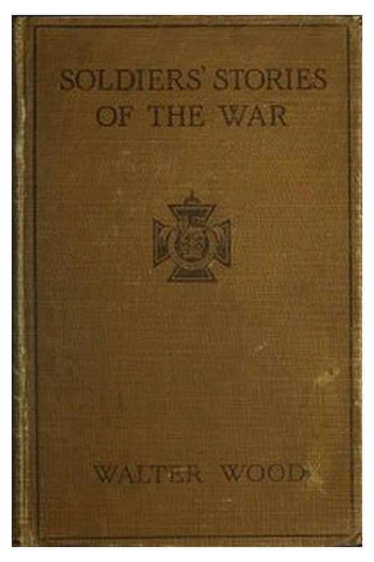 Soldiers' Stories of the War