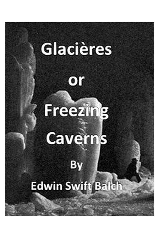 Glacières or, Freezing Caverns