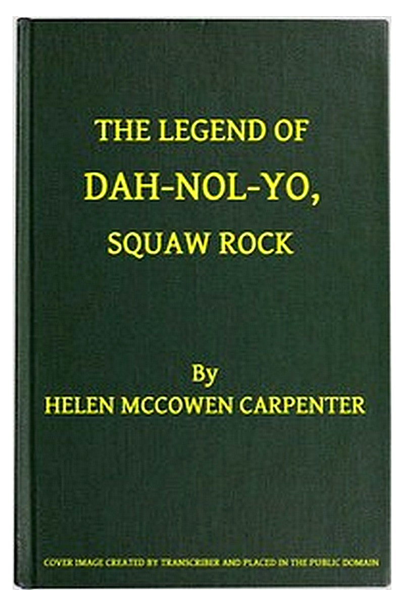 The Legend of Dah-nol-yo, Squaw Rock