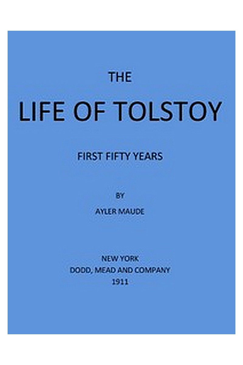 The Life of Tolstoy: First Fifty Years