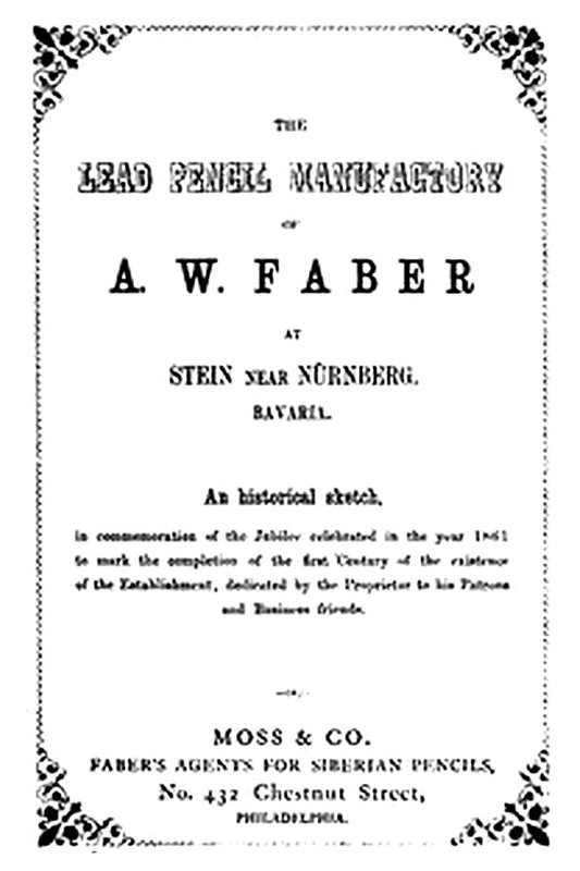 The Lead Pencil Manufactory of A. W. Faber at Stein near Nürnberg, Bavaria
