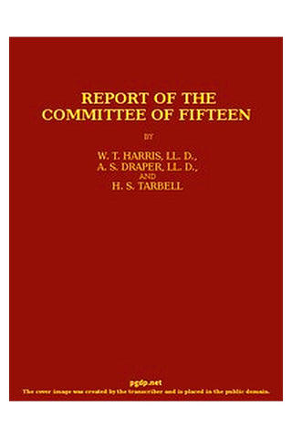 Report of the Committee of Fifteen
