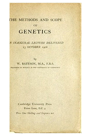 The Methods and Scope of Genetics
