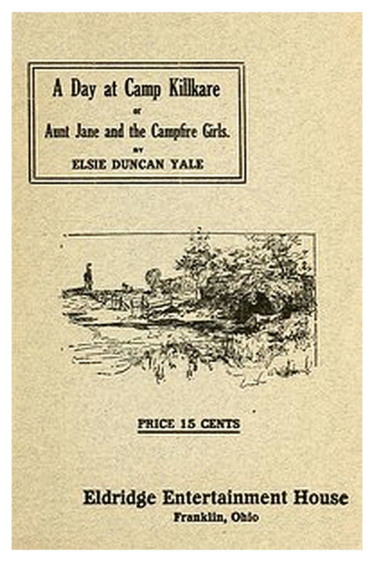 A Day at Camp Killkare Or, Aunt Jane and the Campfire Girls