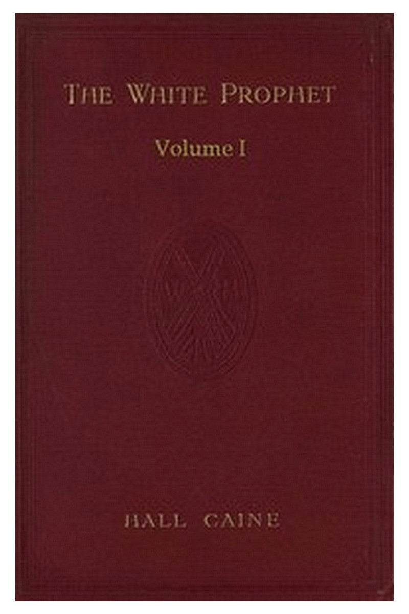 The White Prophet, Volume 1 (of 2)