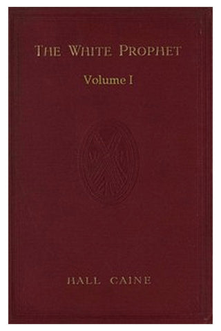 The White Prophet, Volume 1 (of 2)