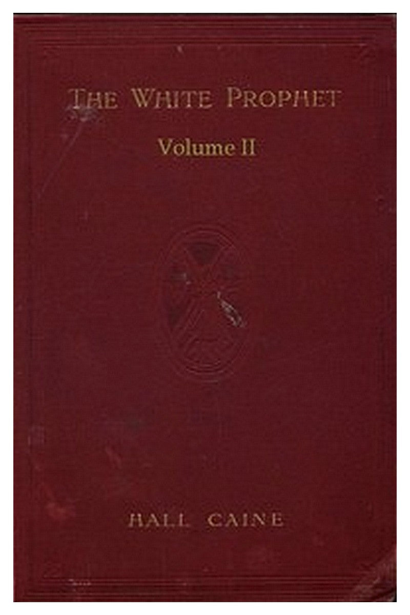 The White Prophet, Volume 2 (of 2)