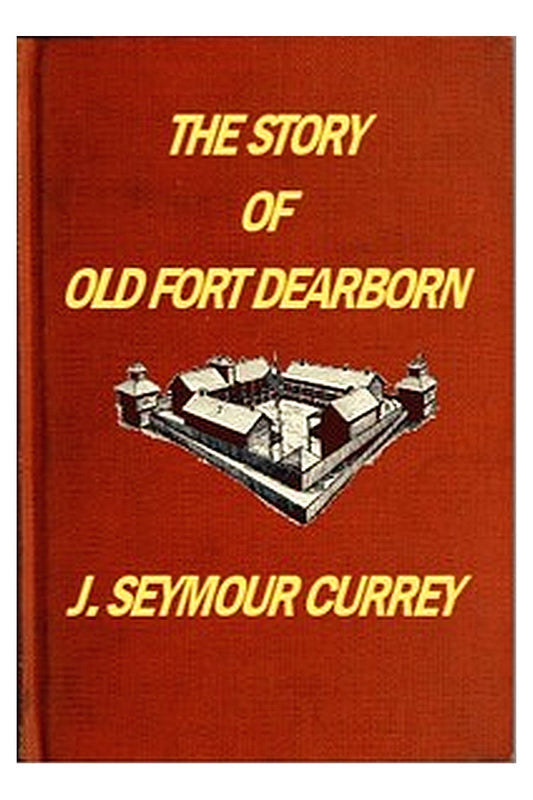 The Story of Old Fort Dearborn