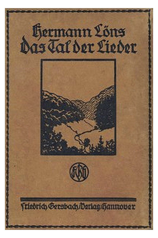 Das Tal der Lieder und andere Schilderungen
