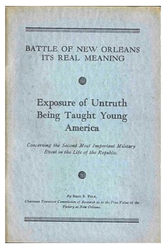 Battle of New Orleans: Its Real Meaning