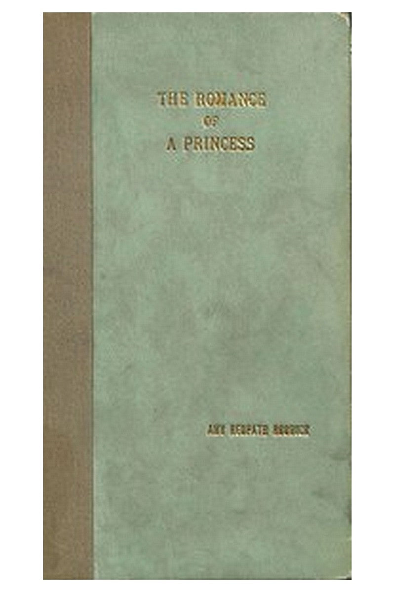 The Romance of a Princess: A Comedy and Other Poems