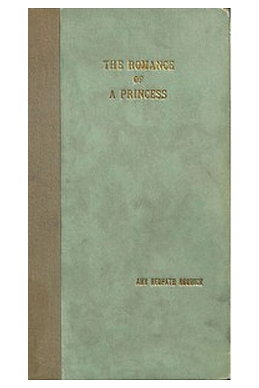 The Romance of a Princess: A Comedy and Other Poems