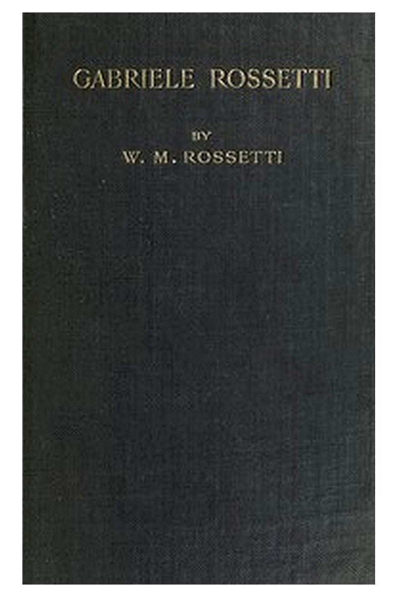 Gabriele Rossetti: A Versified Autobiography