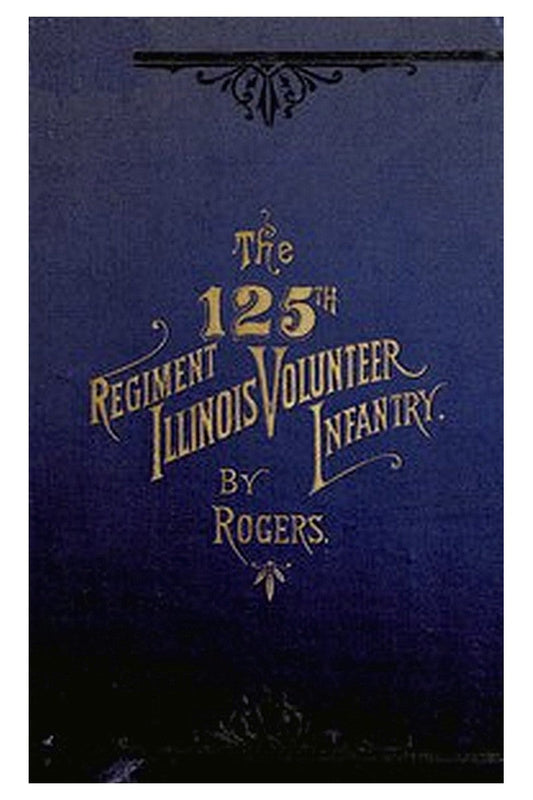 The 125th Regiment, Illinois Volunteer Infantry: Attention Batallion!
