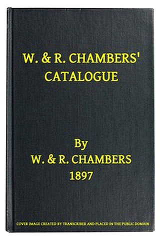 W. & R. Chambers' Catalogue. - 1897
