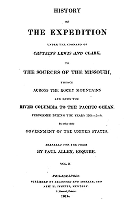 History of the Expedition Under the Command of Captains Lewis and Clark, Vol. II
