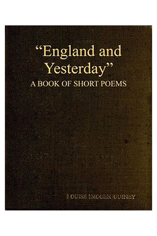 "England and Yesterday": A Book of Short Poems