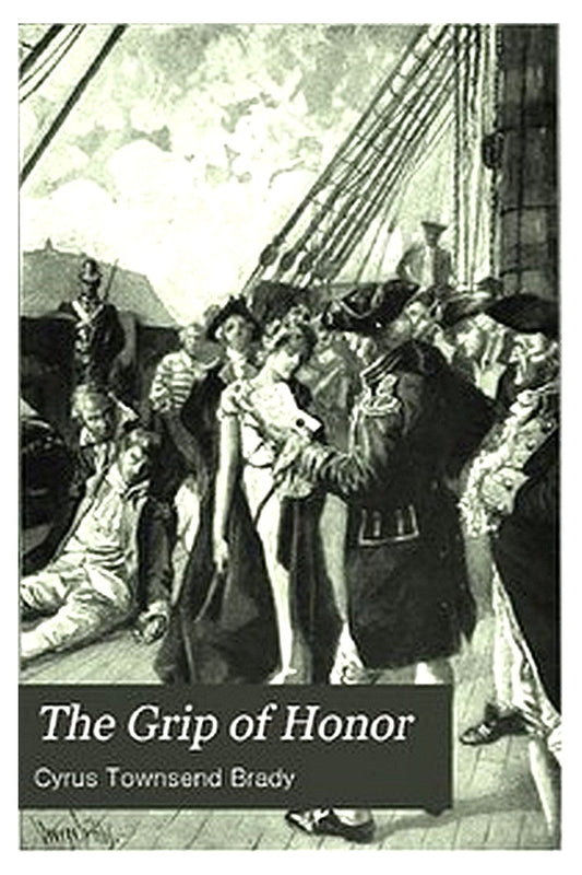 The Grip of Honor: A Story of Paul Jones and the American Revolution