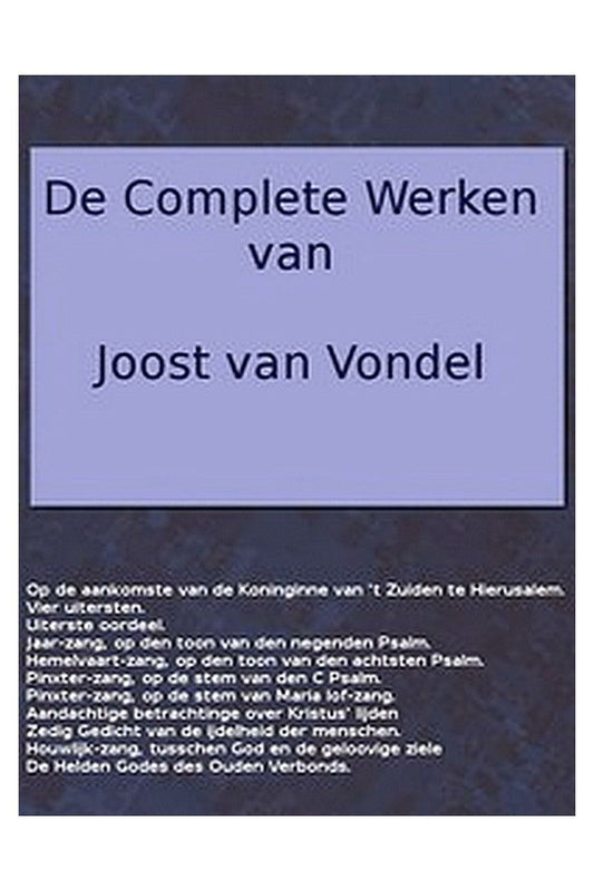 De complete werken van Joost van Vondel. Op de Aankomste van de Koninginne van 't Zuiden te Hierusalem, [etc.]