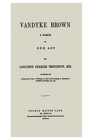 Vandyke Brown: A Farce in One Act