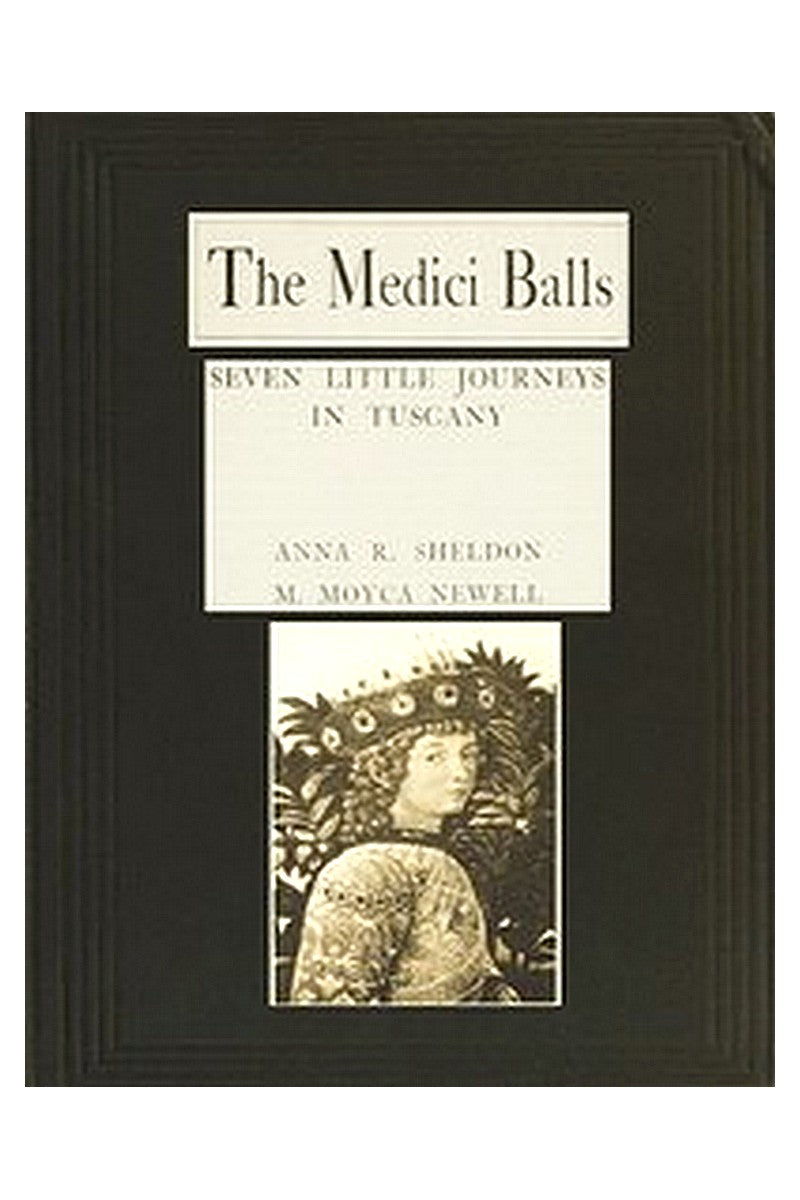 The Medici Balls: Seven little journeys in Tuscany