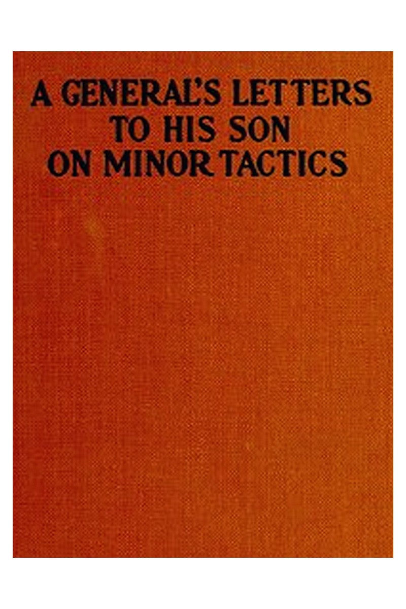 A General's Letters to His Son on Minor Tactics