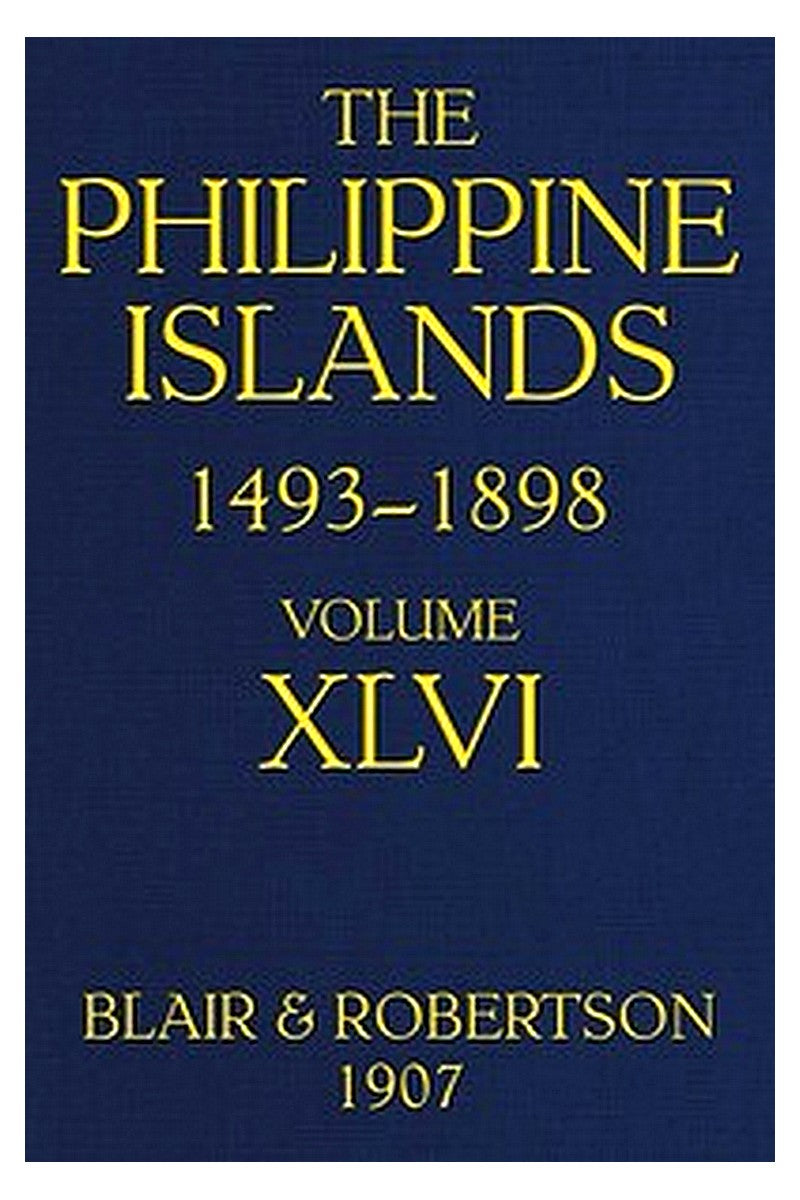 The Philippine Islands, 1493-1898; Volume 46, 1721-1739
