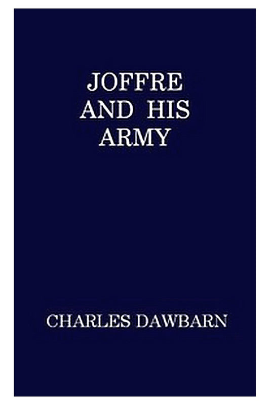 Joffre and His Army