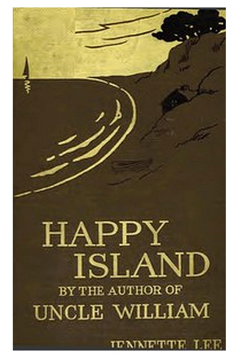 Happy Island: A New "Uncle William" Story