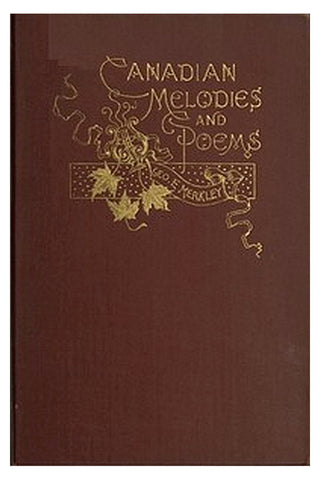 Canadian Melodies and Poems