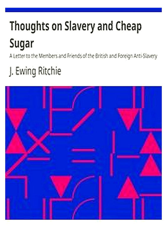 Thoughts on Slavery and Cheap Sugar
