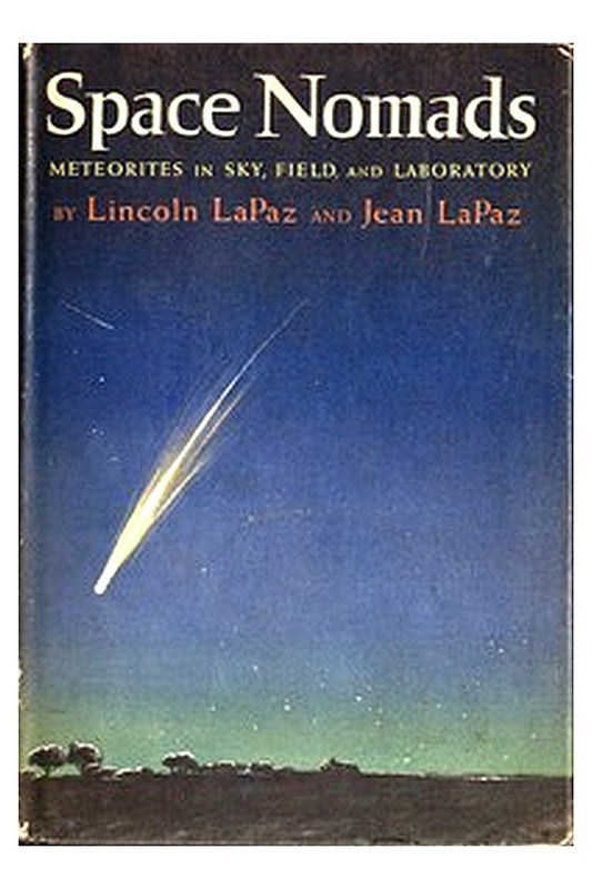 Space Nomads: Meteorites in Sky, Field, and Laboratory