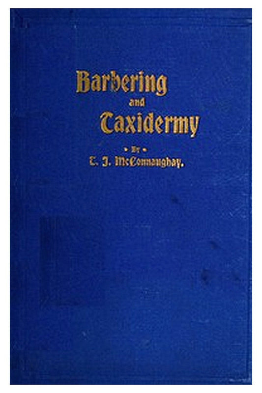 Barbers' Manual (Part 1) Text Book on Taxidermy (Part 2)