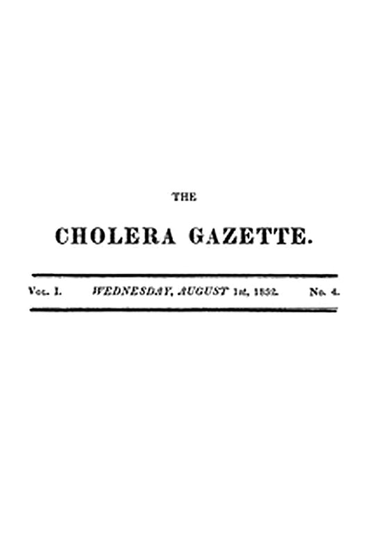 The Cholera Gazette, Vol. I. No. 4. Wednesday, August 1st, 1832