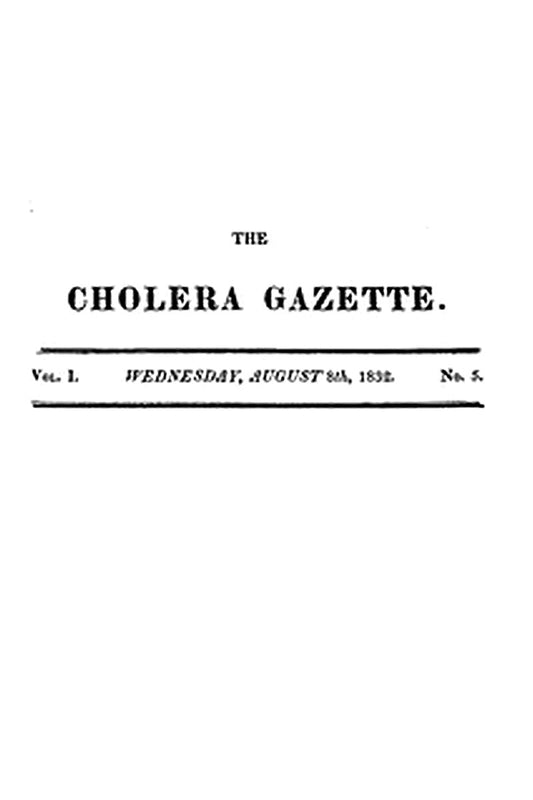The Cholera Gazette, Vol. I. No. 5. Wednesday, August 8th, 1832