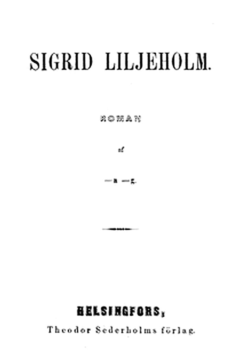 Sigrid Liljeholm: Roman