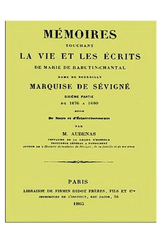Mémoires touchant la vie et les écrits de Marie de Rabutin-Chantal, (6/6)