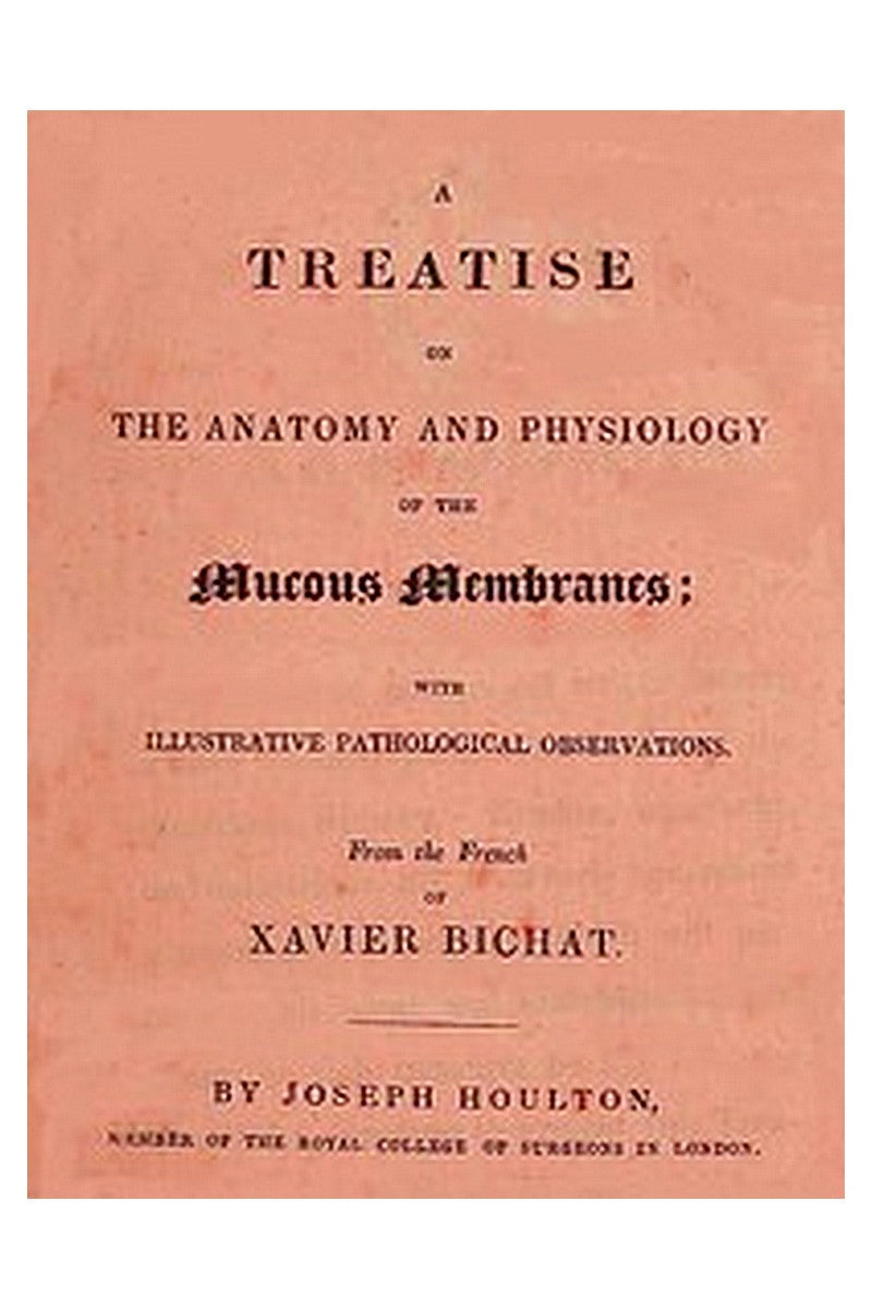 Treatise on the Anatomy and Physiology of the Mucous Membranes