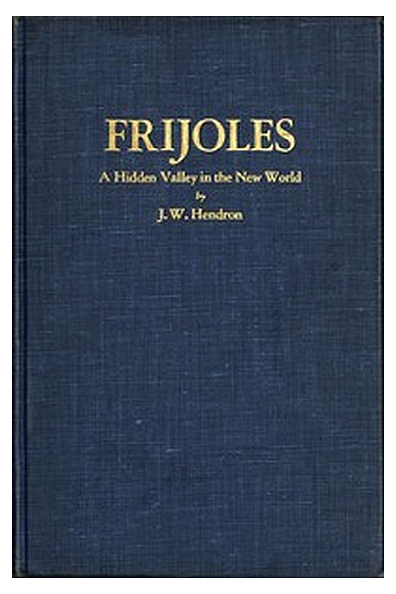 Frijoles: A Hidden Valley in the New World