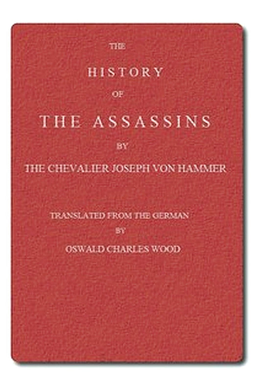 The History of the Assassins, Derived from Oriental Sources